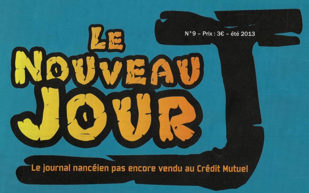 « Le nouveau jour J » : le journal nancéien pas encore vendu au Crédit Mutuel, un nouveau cahier de l&rsquo;Alter !