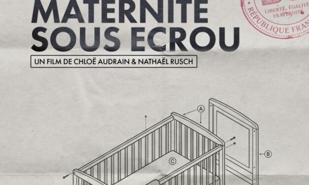A voir prochainement sur la chaîne Public Sénat, « Maternité sous écrou », un beau documentaire filmé en partie au centre pénitentiaire de Mulhouse – Lutterbach
